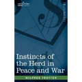 Instincts of the Herd in Peace and War - Hardcover