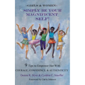 Simply Be Your Magnificent Self - Paperback