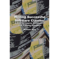 Writing Successful Software Classes: A Plan for Course Developers and Training Managers - Paperback