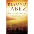Beyond Jabez: Expanding Your Borders - Paperback