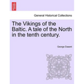 The Vikings of the Baltic. a Tale of the North in the Tenth Century. - Paperback