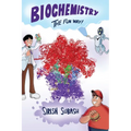 Biochemistry The Fun Way! - Paperback