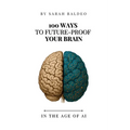 100 Ways To Future-Proof Your Brain - Paperback