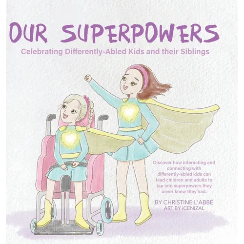 Our Superpowers: Celebrating Differently-Abled Kids and Their Siblings - Hardcover