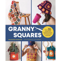 Granny Squares: 37 Simple and Original Projects for Home and Wardrobe - Paperback