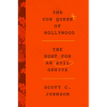 The Con Queen of Hollywood: The Hunt for an Evil Genius - Hardcover