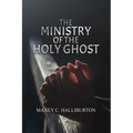 The Ministry of the Holy Ghost - Paperback