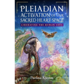Pleiadian Activation of Our Sacred Heart Space: Liberating the Human Soul - Paperback