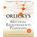 Orlicky's Material Requirements Planning, Third Edition - Hardcover