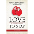 Love to Stay: Sex, Grace, and Commitment - Paperback