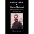 Pakistan's Birth & Allama Mashraqi: Chronology & Statements, Period: 1947-1963 - Hardcover