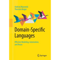 Domain-Specific Languages: Effective Modeling, Automation, and Reuse - Paperback