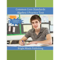 Common Core Standards Algebra I Practice Tests - Paperback