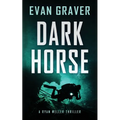 Dark Horse: A Ryan Weller Thriller Book 3 - Paperback