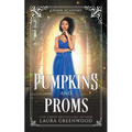 Pumpkins And Proms - Paperback
