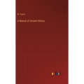 A Manual of Ancient History - Hardcover
