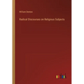 Radical Discourses on Religious Subjects - Paperback