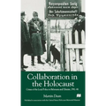 Collaboration in the Holocaust: Crimes of the Local Police in Belorussia and Ukraine, 1941-44 - Hardcover
