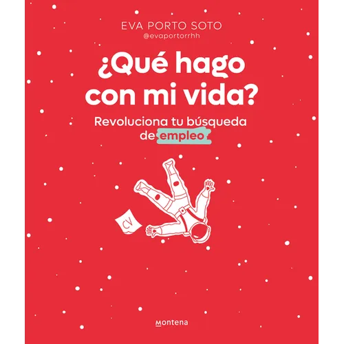 ¿Qué Hago Con Mi Vida? Revoluciona Tu Búsqueda de Empleo / What Do I Do with My Life? - Paperback