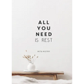 All You Need Is Rest - Hardcover
