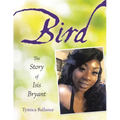 Bird: The Story of Isis Bryant - Paperback
