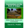 Commentary on the Book of Judges: Bible Study Notes and Comments - Paperback