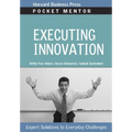 Executing Innovation: Expert Solutions to Everyday Challenges - Paperback