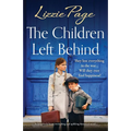 The Children Left Behind: A completely heart-wrenching and uplifting historical novel - Paperback