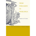 From Pergamon to Sperlonga: Sculpture and Context - Hardcover
