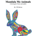 Mandala Me Animals: Coloring Book for Teens and Adults - Paperback