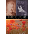 Bid Me to Live - Paperback
