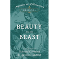 Madame de Villeneuve's Original Beauty and the Beast - Illustrated by Edward Corbould and Brothers Dalziel - Paperback