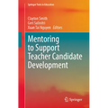 Mentoring to Support Teacher Candidate Development - Paperback
