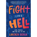 Fight Like Hell: Love, Politics, and the Will to Live - Paperback