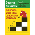 The How to Study Chess on Your Own Workbook: Exercises and Training for Club Players (1800 - 2100 Elo) - Paperback