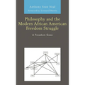 Philosophy and the Modern African American Freedom Struggle: A Freedom Gaze - Hardcover