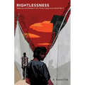 Rightlessness: Testimony and Redress in U.S. Prison Camps Since World War II - Paperback