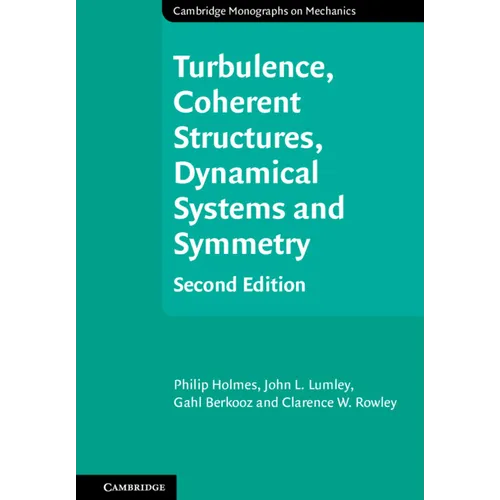 Turbulence, Coherent Structures, Dynamical Systems and Symmetry - Hardcover