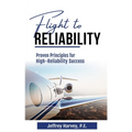 Flight to Reliability: Proved Principles for High Reliability Success - Paperback