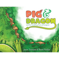 Pig & Dragon: And the Trembling Town of Evergreen - Paperback