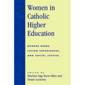 Women in Catholic Higher Education: Border Work, Living Experiences, and Social Justice - Paperback