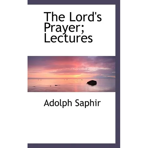 The Lord's Prayer; Lectures - Paperback