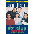 Givin' It Their All: The Backstreet Boys' Rise to the Top - Paperback