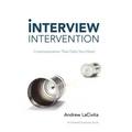 Interview Intervention: Communication That Gets You Hired - Hardcover