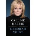 Call Me Debbie: True Confessions of a Down-To-Earth Diva - Paperback