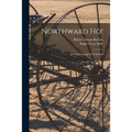Northward Ho!: the Last Voyage of the Karluk - Paperback