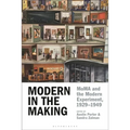 Modern in the Making: MoMA and the Modern Experiment, 1929-1949 - Paperback