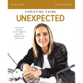 Unexpected Bible Study Guide: Leave Fear Behind, Move Forward in Faith, Embrace the Adventure - Paperback
