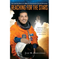 Reaching for the Stars: The Inspiring Story of a Migrant Farmworker Turned Astronaut - Hardcover