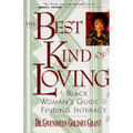 The Best Kind of Loving: Black Woman's Guide to Finding Intimacy, a - Paperback